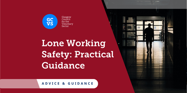 person walking through a corridor in a dimly lit building - a deep red banner reads lone working safety - practical guidance